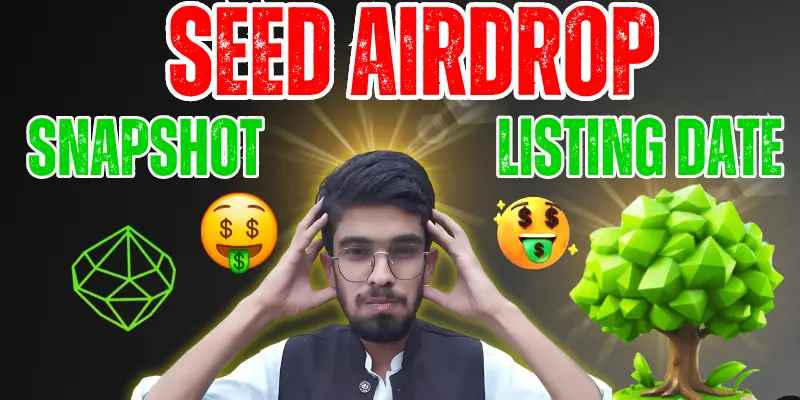 SEED Airdrop Confirm Snapshot and Listing date
